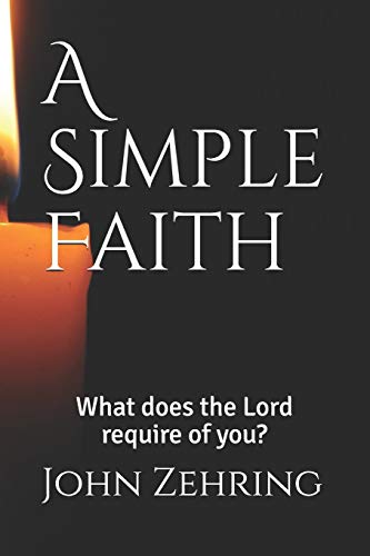 A Simple Faith: What does the Lord require of you?