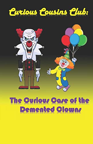 Curious Cousins Club: The Curious Case of the Demented Clowns