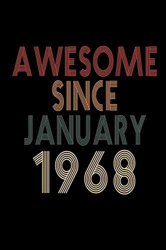 Awesome Since January 1968: Birthday Gift for 52 Year Old Men and Women