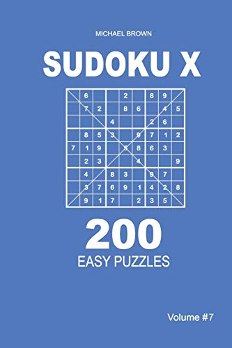 Sudoku X - 200 Easy Puzzles 9x9 (Volume 7)