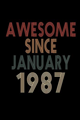 Awesome Since January 1987: Birthday Gift for 33 Year Old Men and Women