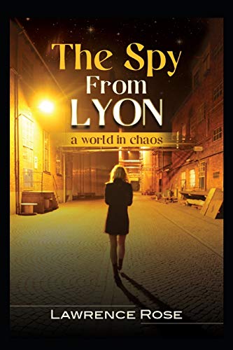 The Spy from Lyon: a World in Chaos... (Marisol)