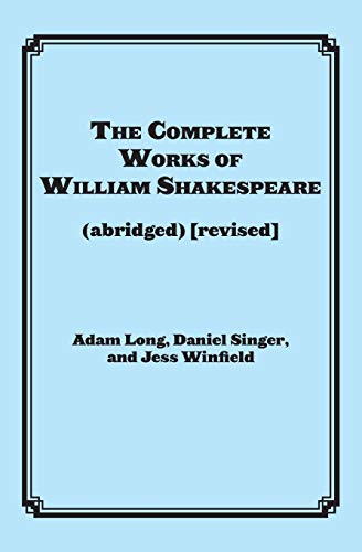 The Complete Works of William Shakespeare (abridged) (Applause Books)