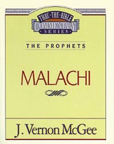 Thru the Bible Vol. 33: The Prophets (Malachi)