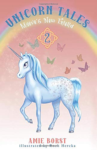 Maeve's New Friend (Unicorn Tales)