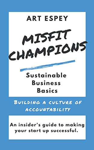 Misfit Champions Sustainable Business Basics: Building a Culture of Accountability