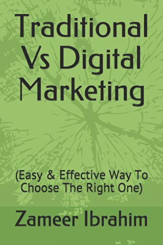 Traditional Vs Digital Marketing: (Easy & Effective Way To Choose The Right One)
