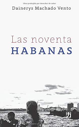 Las noventa Habanas (Nagari colecci???n holarasca) (Spanish Edition)