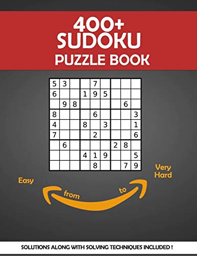 400+ Sudoku Puzzle Book: Sudoku Puzzle Book for Adults with Solving Instructions and Solutions ranked from Easy to Very Hard