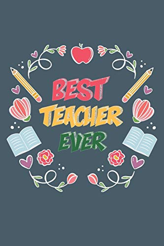 Best Teacher Ever: Teacher Appreciation Gift, Teacher Thank You Gift, Teacher End of the School Year Gift, Birthday Gift for Teachers, Teachers' Day Gift, Teacher Retirement Gift by Cool Notes
