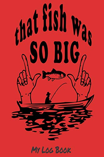 That fish was so big: my log bok