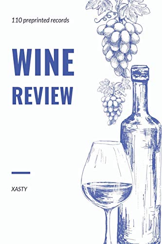 Wine Review 110 preprinted records: 6X9 Book with 110 preprinted records for wine reviews. |Wine review. Record for ocassional drinkers or wine ... record for hobby or professional reviewing.