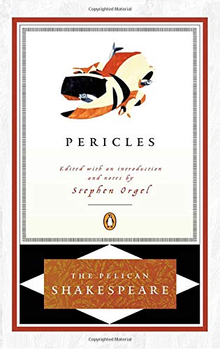 Pericles Prince of Tyre (The Pelican Shakespeare)