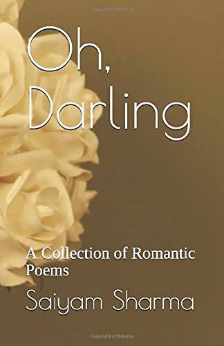 Oh, Darling: A Collection of Romantic Poems