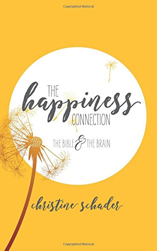 The Happiness Connection: The Bible & The Brain