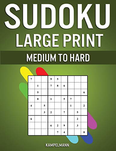 Sudoku Large Print Medium to Hard: 250 Medium to Hard Large Print Sudokus for Adults - (With Solutions in Back)