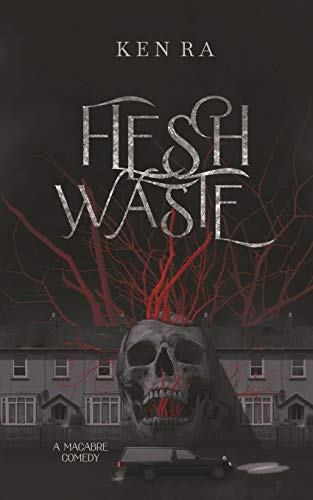 Flesh Waste: A Macabre Comedy