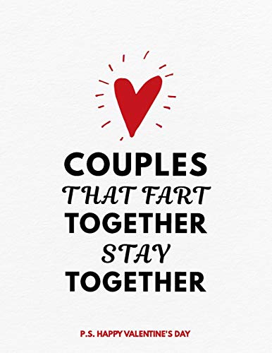Valentine's Day Notebook: Couples That Fart Together Stay Together, Hilarious Valentines Gift Idea for Girlfriend or Boyfriend