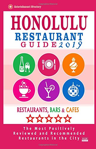 Honolulu Restaurant Guide 2019: Best Rated Restaurants in Honolulu, Hawaii - 500 Restaurants, Bars and Caf???s recommended for Visitors, 2019