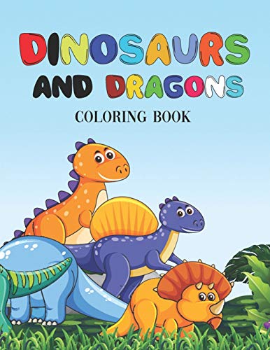 DINOSAURS AND DRAGONS COLORING BOOK: dinosaurs and dragons Coloring Book gift  for Kids ages 4-8  . 60 pages . 8.5 x 11 , Soft Cover , Matte Finish .