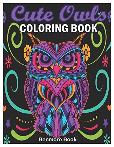 Cute Owls Coloring Book: An Adult Coloring Book with Fun Owl Designs, and Relaxing Mandalas Patterns