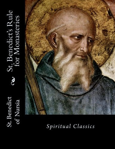 St. Benedict's Rule for Monasteries: Spiritual Classics