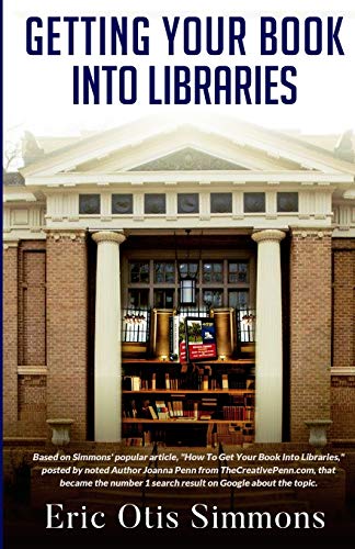 Getting Your Book Into Libraries by Eric Otis Simmons