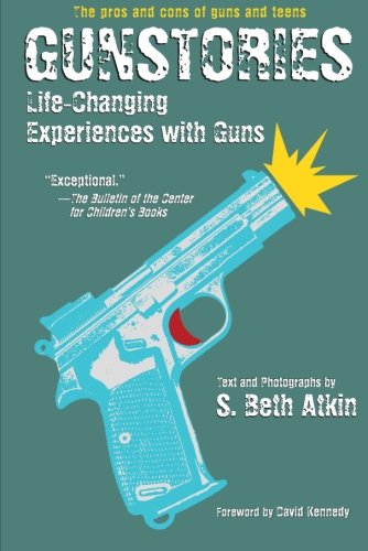 Gunstories: Life-Changing Experiences with Guns