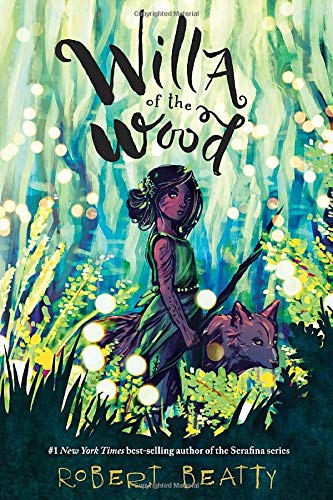 Willa of the Wood: Willa of the Wood, Book 1 (Willa of the Wood (1))