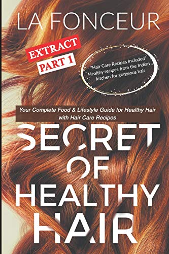 Secret of Healthy Hair Extract Part 1: Your Complete Food & Lifestyle Guide for Healthy Hair