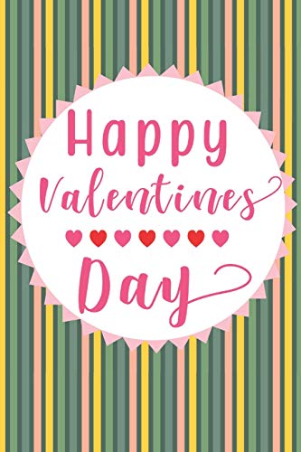 Happy Valentines Day (Heart Inspired Notebooks)