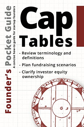 Founder???s Pocket Guide: Cap Tables