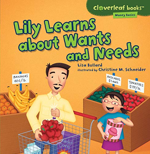 Lily Learns about Wants and Needs (Cloverleaf Books ??? ? Money Basics)