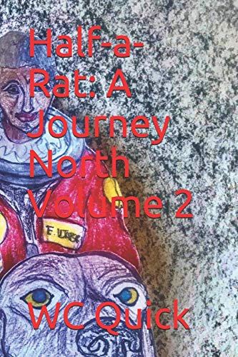 Half-a-Rat: A Journey North  Volume 2