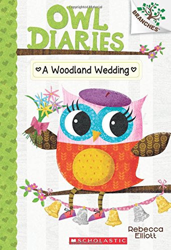 A Woodland Wedding: A Branches Book (Owl Diaries #3)
