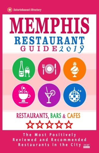 Memphis Restaurant Guide 2019: Best Rated Restaurants in Memphis, Tennessee - 500 Restaurants, Bars and Caf???s recommended for Visitors, 2019