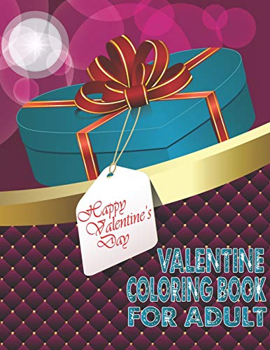 Happy Valentine's Day Valentine Coloring Book For Adult: A Fun Valentine's Day Coloring Book of Hearts
