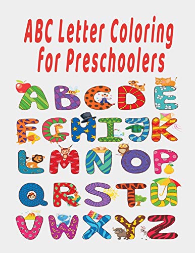 ABC Letter Coloring Book For Preschoolers: ABC Letter Coloringt letters coloring book, ABC Letter Tracing for Preschoolers A Fun Book to Practice Writing for Kids Ages 3-5 by ABC Letter Coloring Book Publishing