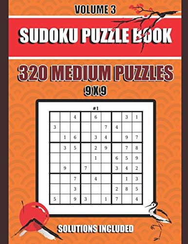 Sudoku Puzzle Book: 320 Medium Puzzles, 9x9 , Solutions Included, Volume 3, (8.5 x 11 IN)