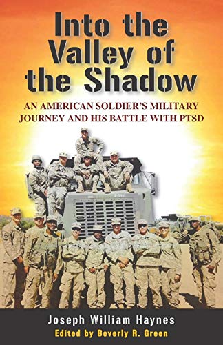 Into the Valley of the Shadow: An American Soldier’s Military Journey and His Battle with PTSD