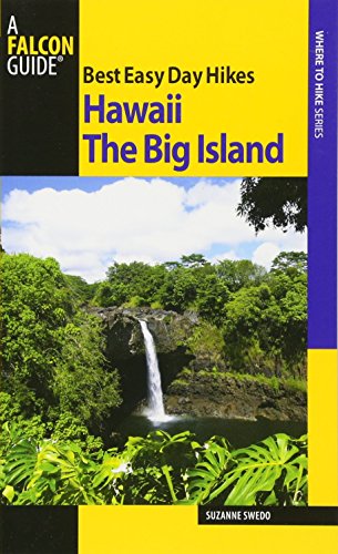 Best Easy Day Hikes Hawaii: The Big Island (Best Easy Day Hikes Series)