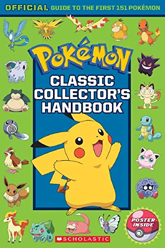 Classic Collector's Handbook: An Official Guide to the First 151 Pok???mon (Pok???mon)