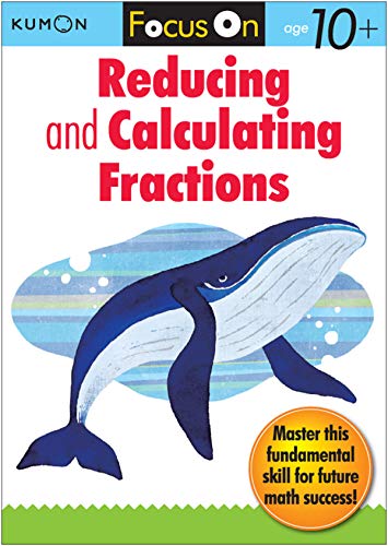 Kumon Focus On Reducing and Calculating Fractions