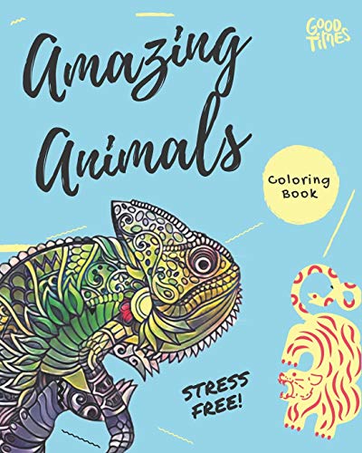 Amazing Animals Coloring Book: Stress Relieving Fun Coloring Book