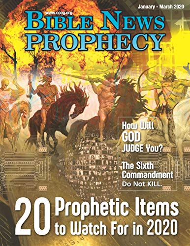 Bible News Prophecy Magazine January-March 2020: 20 Prophetic Items to Watch For in 2020