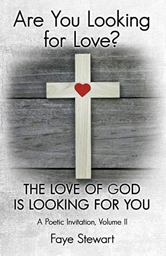 Are You Looking for Love?: The Love of God Is Looking for You