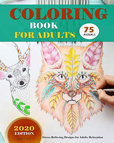 Coloring Book for Adults: 75 Animals/Stress Relieving Designs for Adults Relaxation?Latest edition?2020