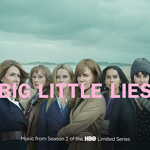 Big Little Lies (Music From Season 2 of the HBO Limited Series)