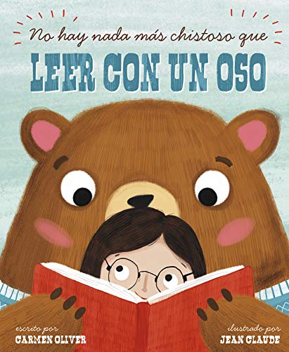 No hay nada m???s chistoso que leer con un oso (Cuentos ilustrados de ficci???n) (Spanish Edition)
