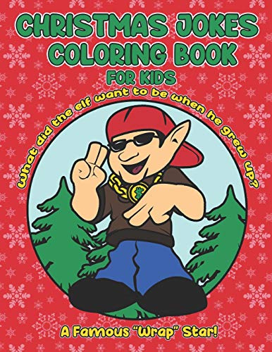 Christmas Jokes for Kids: Silly Family Friendly Jokes with Illustrations for Children age 6,7,8,9,and 10 to Laugh and Color